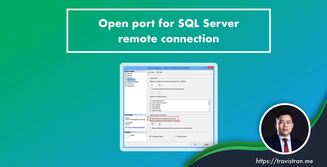 Open Port For SQL Server Remote Connection - Travis Tran