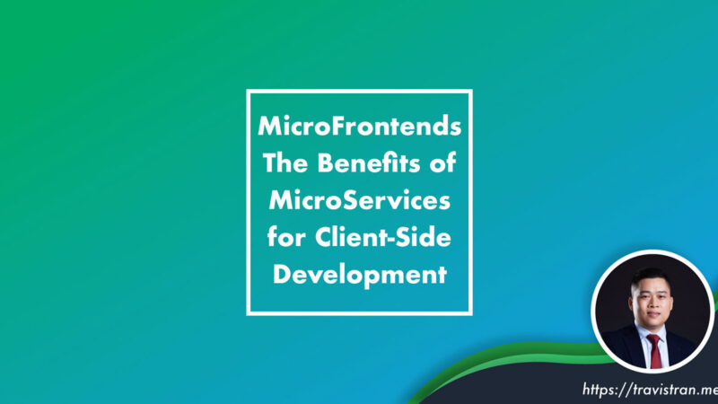 Micro Frontends The Benefits of MicroServices for Client Side Development 5
