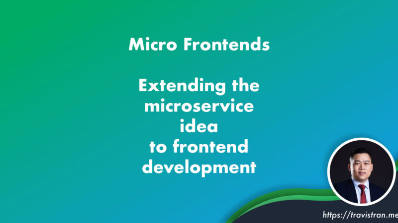 Micro Frontends extending the microservice idea to frontend development 1