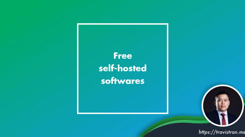 Free self hosted softwares