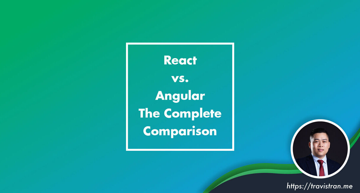 React vs. Angular The Complete Comparison