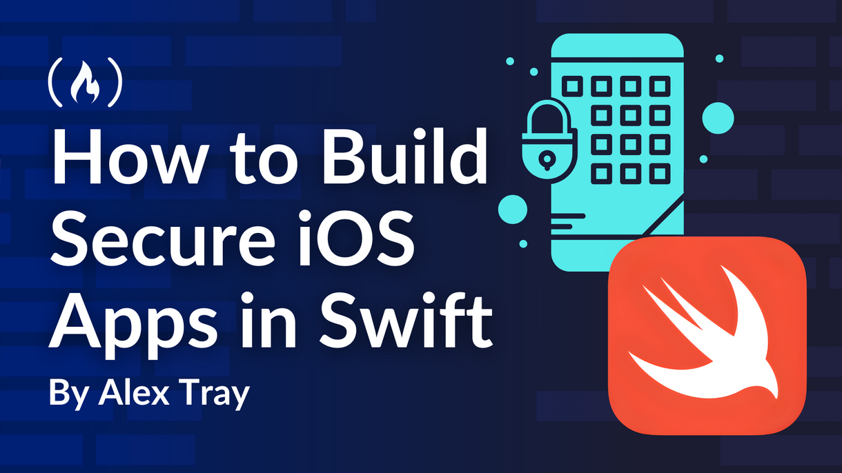 How to Build Secure iOS Apps in Swift: Common Security Pitfalls and How to Fix Them