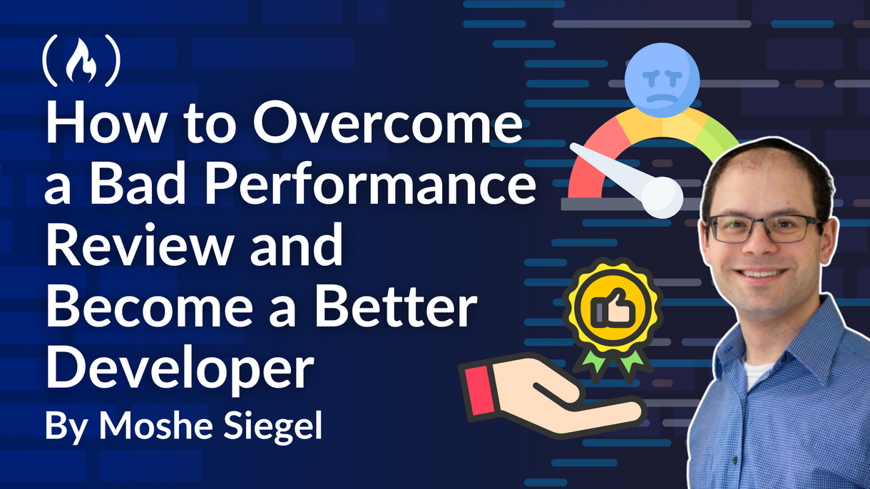 How to Overcome a Negative Performance Review and Become a Better Developer