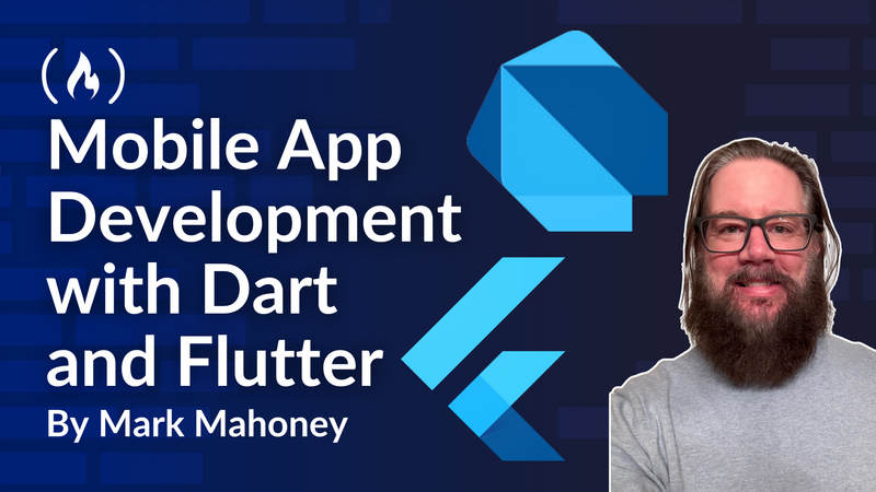 Mobile App Development with Dart and Flutter